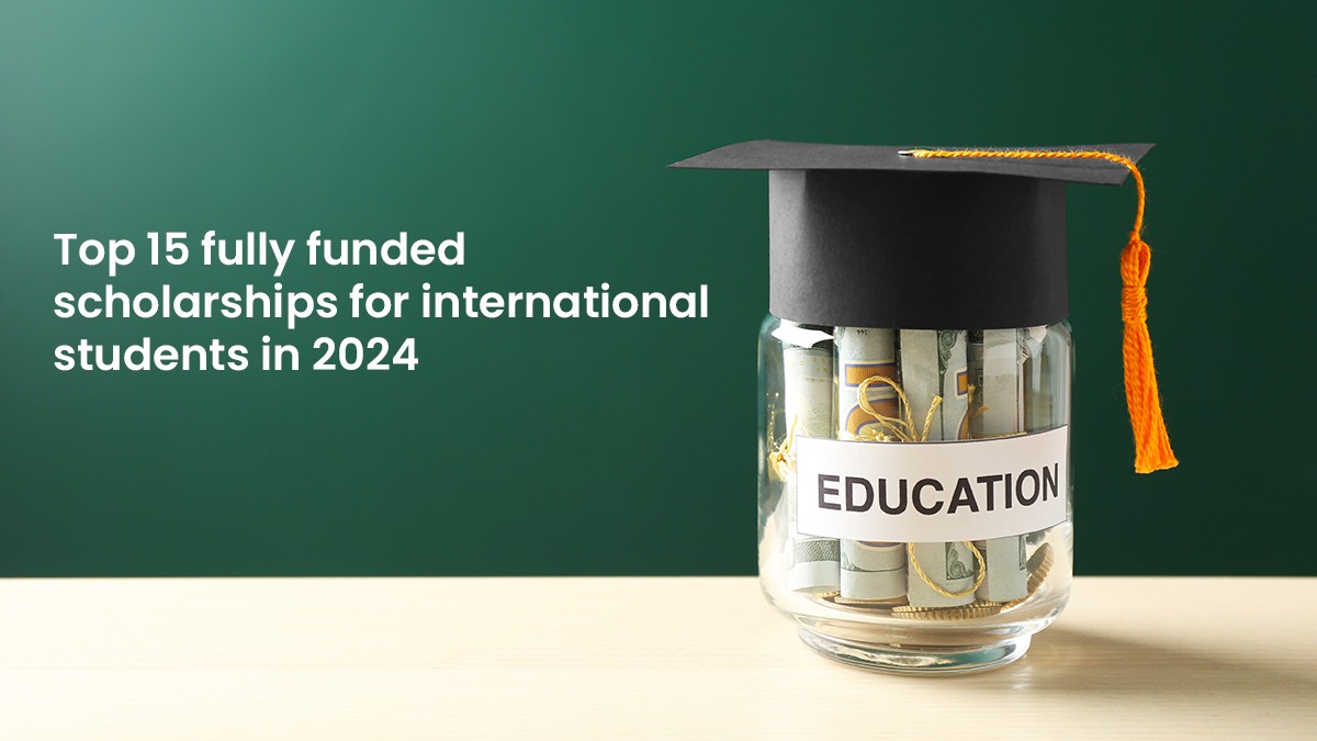 List of Top Government Scholarships 2024 | Fully Funded