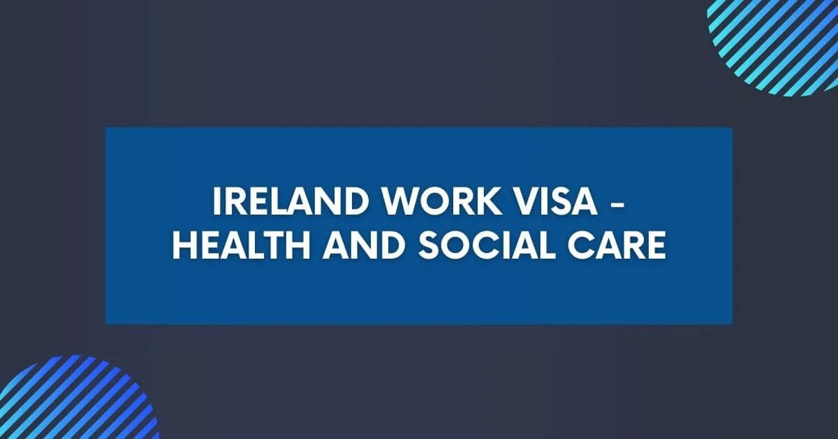 Ireland Health and Social Care Work Visa