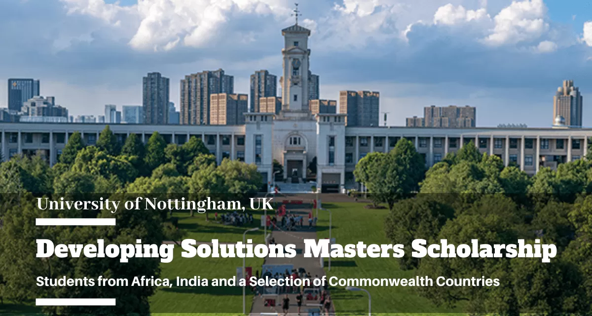 University of Nottingham Developing Solutions Masters Scholarship for African Students